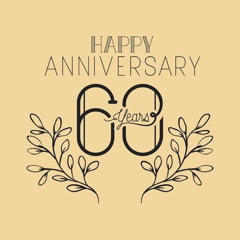 Happy 60th Anniversary, Wreath Crown, 60th Anniversary, Seasons Greetings, Happy Anniversary, Year Anniversary, Anniversary Cards, Vector Photo, Premium Vector