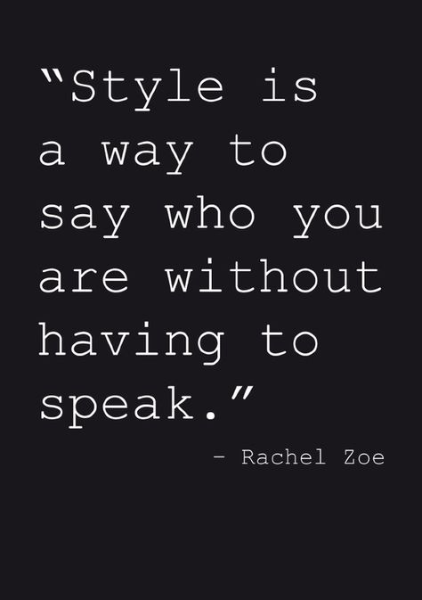 Rachel Zoe #Style #Quote Marketing Ideas, Fashion Quotes, Rachel Zoe, To Speak, Great Quotes, Picture Quotes, Beautiful Words, Inspire Me, Inspirational Words