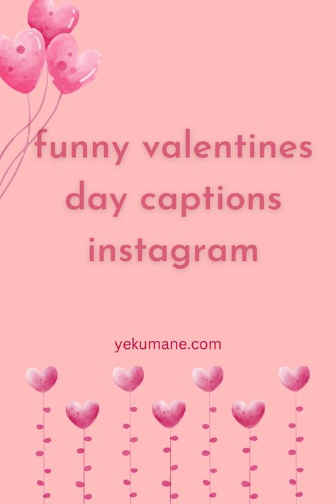 Funny Valentines Day Captions Instagram Funny Quotes Valentines Day, Valentine’s Day Love Quotes, Valentines Words Love Quotes, Valentines Phrases Quote, Valentine Captions For Him, Valentine’s Day Captions For Couples, Cheesy Valentines Day Quotes, Valentine’s Day Post Instagram, Valentines Greetings Quotes