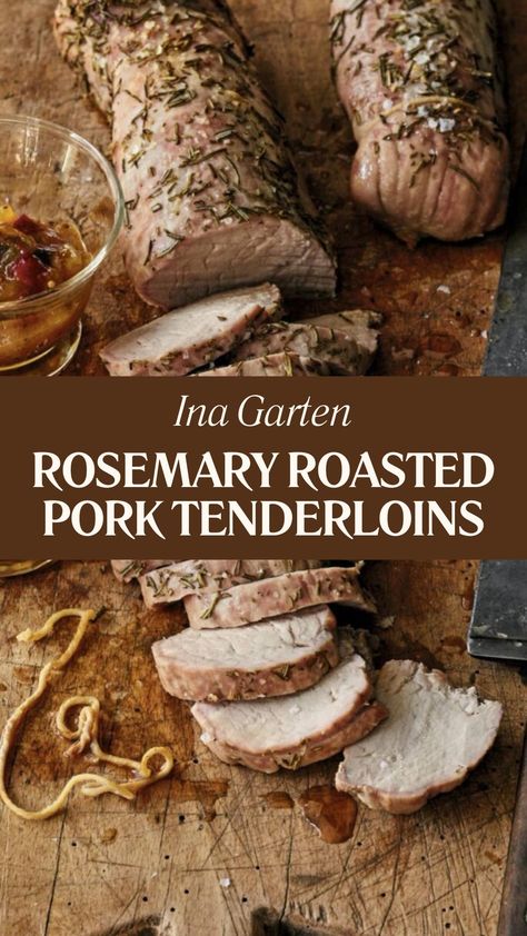 Ina Garten Rosemary Roasted Pork Tenderloins Ina Garten Pork Tenderloin Recipe, What To Do With Pork Tenderloin, Pork Tenderloin Rosemary, Rosemary Pork Tenderloin, Oven Roasted Pork Tenderloin, Best Pork Tenderloin Recipe, Roast Pork Tenderloin, Roasted Pork Tenderloin Recipes, Roasted Pork Tenderloin