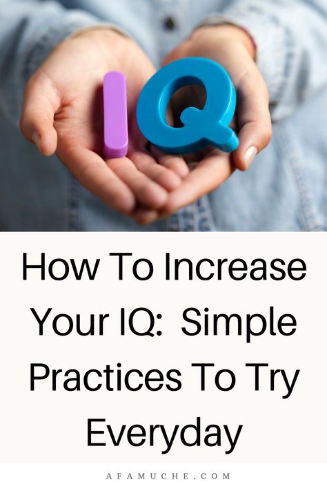 How To Increase Your IQ - 10 Ways - Afam Uche Iq Kids, Mental Exercises, High Iq, Improve Cognitive Function, Grammar Rules, Train Your Brain, Learn A New Skill, Treat You, Learn A New Language