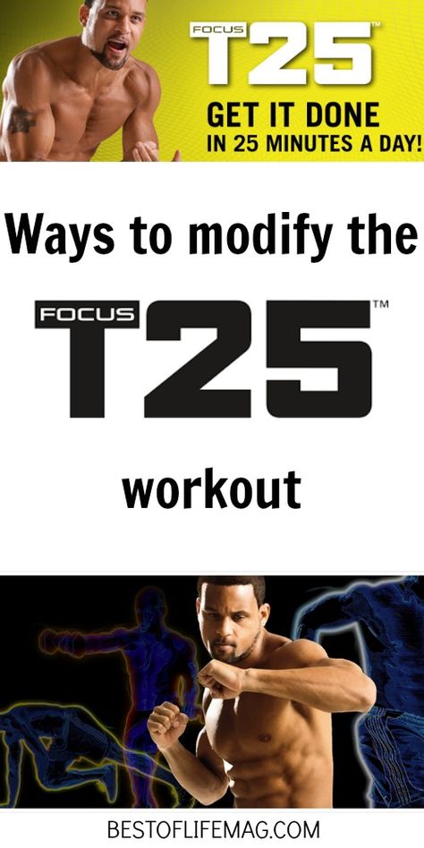 Wondering if you can do Focus T25 workouts? Yes, you can, and these modifications will help you get the results you want. T25 Workout, Camp Quotes, Focus T25, Beachbody Programs, Weight Control, Effective Workouts, Life Magazine, Parenting Tips, Getting Things Done