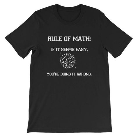 RULE OF MATH t-shirt,funny t-shirt for students,new generation apparel 2018 by PuffinshopStudio on Etsy Math Tshirt, Engineering Funny, Funny Nerd Shirts, Funny Math Shirt, Math Shirt, Math Geek, Math Gift, Math Shirts, Science Stickers