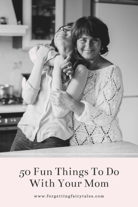 50 Fun Things To Do With Your Mom | Mother Daughter Date Ideas Mother Daughter Date Ideas Adults, Mother Daughter Ideas Activities, Mom Daughter Day Ideas, Mother Daughter Night At Home, Mother Daughter Things To Do Together, Mother Daughter Day Out Ideas, Things To Do With Your Mum, Mother Daughter Activity Days Ideas, Mom Daughter Activities