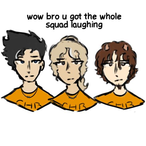 Percy Jackson Reaction Pics, Got The Whole Squad Laughing, Whole Squad Laughing, Writing Propts, Epic Musical, Pjo Fanart, Perseus Jackson, Persassy Jackson, Peter Johnson