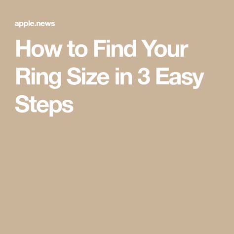 How to Find Your Ring Size in 3 Easy Steps How To Find Your Ring Size, Measure Ring Size, Household Tips, How To Measure, Household Hacks, How To Find, Who What Wear, Easy Steps, Easy Step