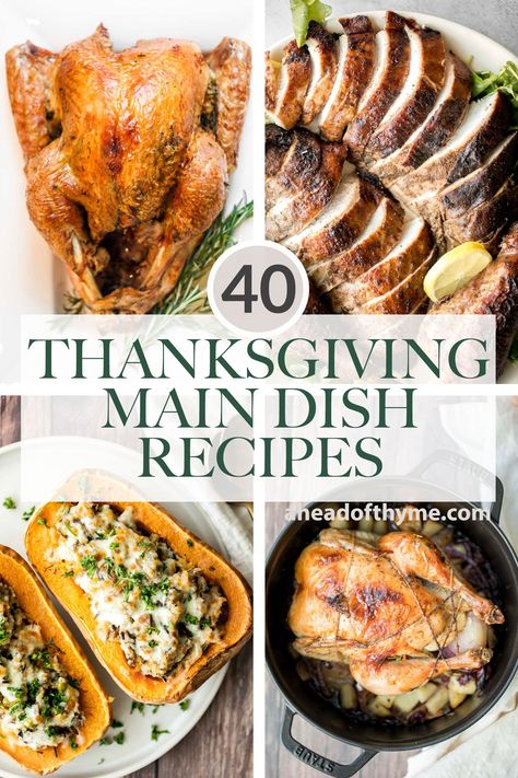 40 Best Thanksgiving Main Dishes - Ahead of Thyme Thanksgiving Recipes Protein, Turkey Dishes Thanksgiving, Friendsgiving Meat Dish, Thanksgiving Main Course Ideas, Meat Ideas For Thanksgiving, Friendsgiving Main Dish, Main Thanksgiving Dishes, Friendsgiving Turkey Ideas, Thanksgiving Meat Recipes