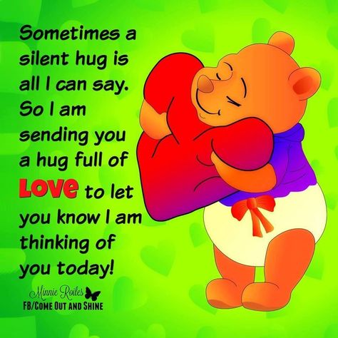 Eeyore Quotes, Hugs And Kisses Quotes, Special Friend Quotes, Sending You A Hug, Thinking Of You Today, Thinking Of You Quotes, Hug Quotes, Winnie The Pooh Quotes, Pooh Quotes