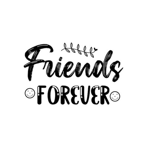 Friend Forever Dp For Group, Friends Forever Dp, Group Dp, Quotes Lettering, Friends Illustration, About Friends, Friendship Day, Rose Blackpink, Psd Icon