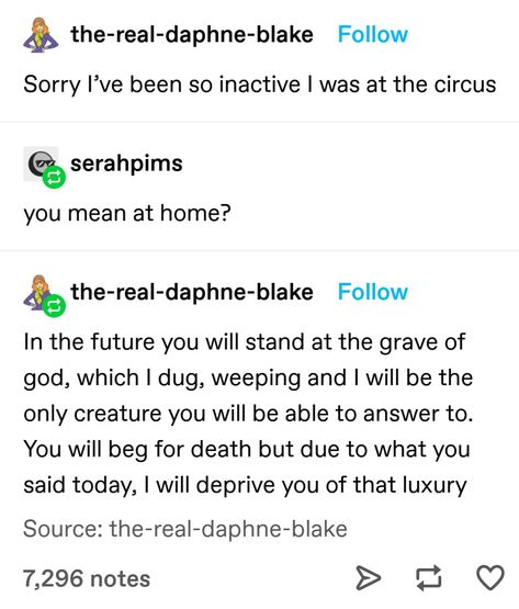 Iconic Tumblr Posts, Iconic Tumblr Quotes, Tumblr Humor, Weird Threats, Raw Tumblr Quotes, Tumblr Shitposts Funny, Tumblr Quotes Funny, Raw Dnd Quotes, Tattoo Sets