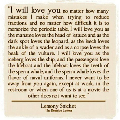 Lemony Snicket The Beatrice Letters Lemony Snicket Quotes, What I Like About You, Lemony Snicket, Motivational Pictures, A Series Of Unfortunate Events, A Poem, Pretty Words, The Words, Beautiful Words