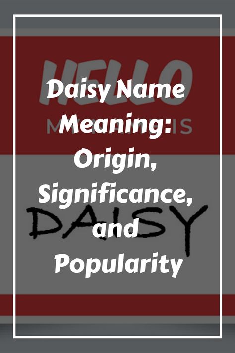 If you’re looking for a name that’s fresh, wholesome, and energetic, Daisy might be the perfect choice. This name has a long history and comes from the Old Alma Name, Daisy Coleman, Daisy Name, Star Wars Sequel Trilogy, Daisy Buchanan, Old English Words, Name Origins, Meaningful Names, Princess Daisy