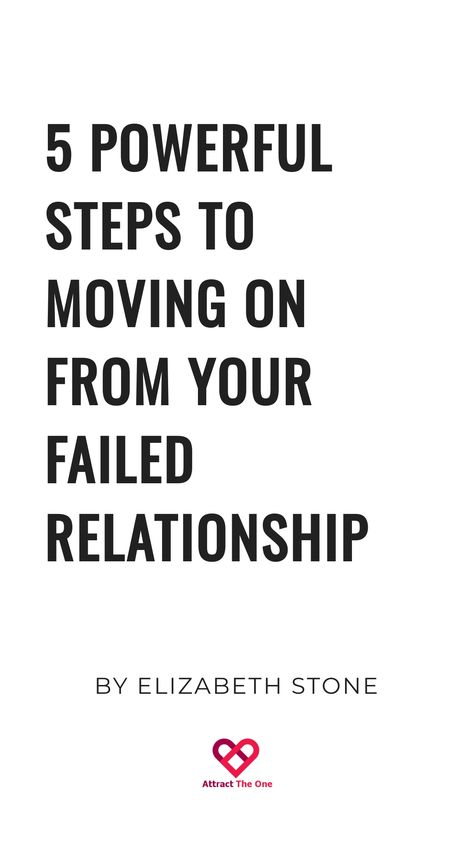 5 powerful steps to moving on from your failed relationship by Elizabeth Stone. How To Move On From A Relationship, Move On Quotes, Breakup Advice, Moving On In Life, Fresh Starts, Failed Relationship, Getting Over, Feeling Better, Breakup Quotes