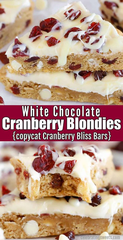 Blondies White Chocolate, White Chocolate Cranberry Blondies, Cranberry Blondies, Starbucks Cranberry Bliss Bars, Starbucks Cranberry Bliss, Cranberry Bliss Bars Recipe, Chewy Blondies, Cranberry Bliss Bars Starbucks, Celebrating Sweets