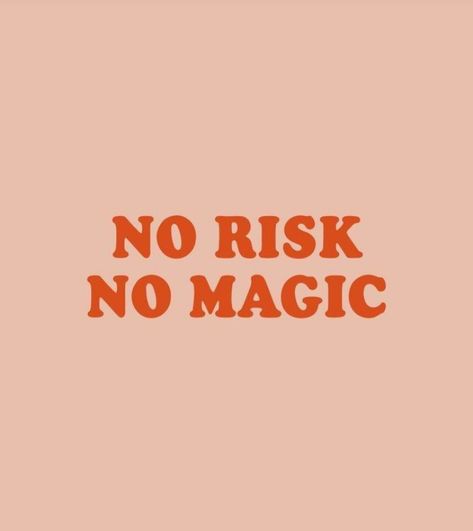 Orange motivation quote affermation Risk Aesthetic, Aries Vibes, No Risk No Magic, Collage Des Photos, Thought Daughter, Take The Risk, Wellness Club, Vision Board Photos, Risk Taker