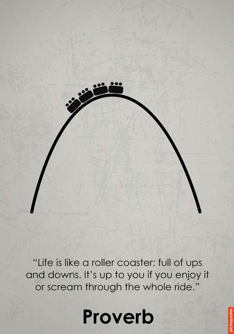 Life Is Like A Roller Coaster Quotes, Life Has Its Ups And Downs Quotes, Roller Coaster Life Quotes, Life Is Full Of Ups And Downs Quotes, Enjoy The Ride Quotes, Enjoy The Ride Tattoo, Power Full Quotes, Up And Down Quotes, Ups And Downs Tattoo