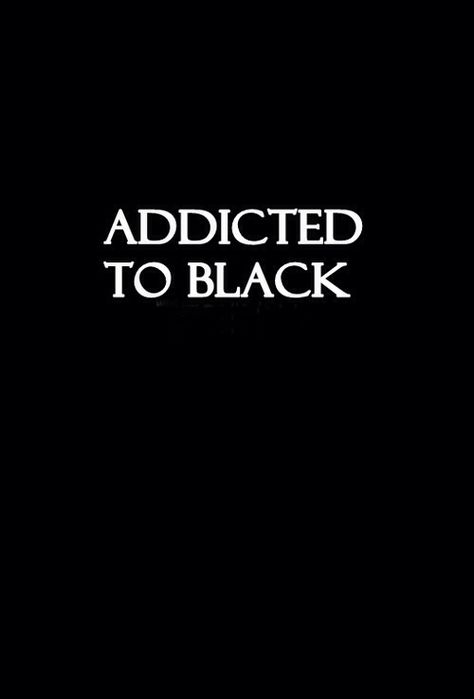 Addicted to black. #wordstoliveby #black Behind Blue Eyes, Yennefer Of Vengerberg, Black Wardrobe, Black Quotes, All Black Everything, Fashion Quotes, Happy Colors, Black Heart, Black Love