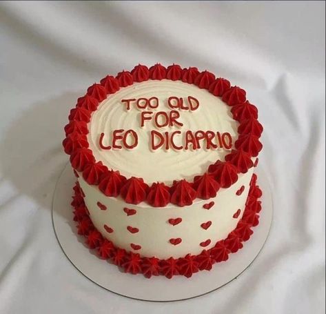 25 Years Old Birthday Cake, 25 Year Old Cake Ideas, Too Old For Leo Dicaprio Cake, 20 Year Old Birthday Cake, 2000s Cake Ideas, Cake Ideas Aesthetic, Bolo Taylor Swift, 26 Birthday Cake, 25 Birthday