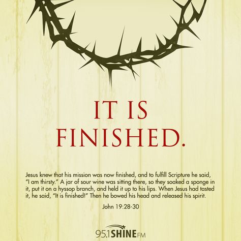 Good Friday // It is finished. It Is Finished Quotes, Finished Quotes, Sinner Saved By Grace, Good Morning Friday Images, It Is Finished, Joy Of The Lord, For God So Loved The World, Prayer Warrior, Favorite Bible Verses