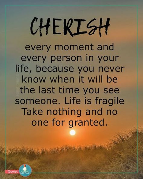 Cherish Moments Quotes, Cherish Life Quotes, Life Quotes Family, Tough Times Quotes, Words Of Love, Moments Quotes, Happy Quotes Positive, Cherish Every Moment, Daily Positive Affirmations