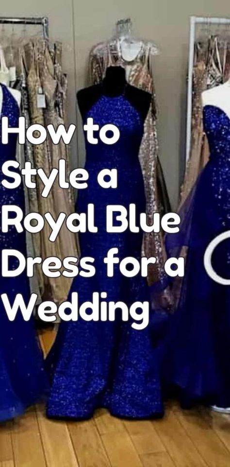 Royal Blue Dress Gold Accessories, Royal Blue Dress Jewelry Ideas, Royal Blue Dress Outfit Casual, Royal Blue Dress Accessories, Royal Blue Dress Outfit, Blue Gown Dress, Blue Dress Accessories, Blue Wedding Dress Royal, Royal Blue Outfits