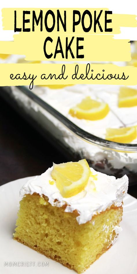 a piece of lemon poke cake garnished with a slice of lemon. Text overlay says lemon poke cake, easy and delicious. Lemon Poke Cake Recipe, Lemon Poke Cake, Strawberry Upside Down Cake, Cherry Pineapple Dump Cake, Easy Blueberry Cobbler, Poke Cake Lemon, Box Lemon Cake, Poke Cake Recipe, Dessert Breads