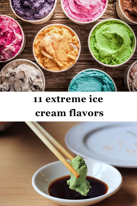 11 extreme ice cream flavors Odd Ice Cream Flavors, Unusual Ice Cream Flavors, Crazy Ice Cream Flavors, Ice Cream Flavors List, Bad Ice Cream, Weird Ice Cream Flavors, Bar Nuts, Unique Ice Cream Flavors, Unique Ice Cream