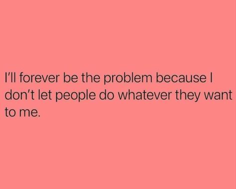 I Don’t Let People In Quotes, I'm Always The Problem Quotes, My Posts Are Not Directed To Anyone, You’re Not The Only One With Problems, If I’m An Option Don’t Choose Me, I Don’t Talk About My Problems, It’s Me Hi I’m Problem It’s Me, Haha Quotes, Problem Quotes