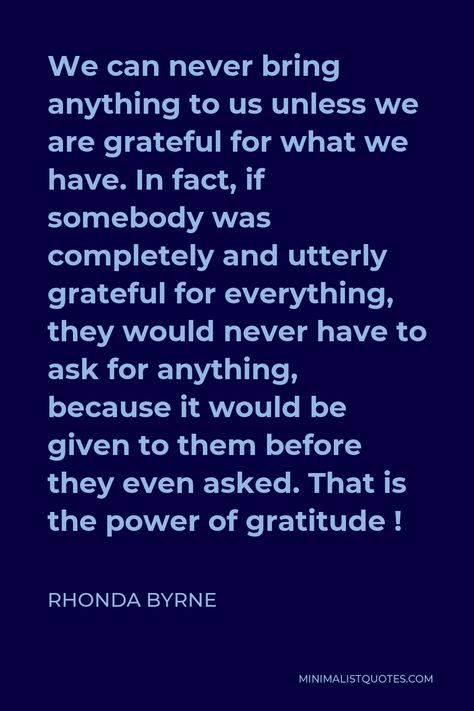 Rhonda Byrne Quotes, Grateful For Everything, Power Of Gratitude, Rhonda Byrne, We Are Grateful, Gratitude, Bring It On, Canning, Quotes