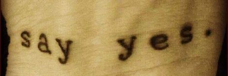 tattoo that reads: say yes #tattooremovaldiy Yes Tattoo, Tattoo Eraser, Enough Tattoo, Tattoo Removal Cost, Faded Tattoo, Tattoo Maker, Tattoo Cream, Laser Tattoo, Laser Tattoo Removal