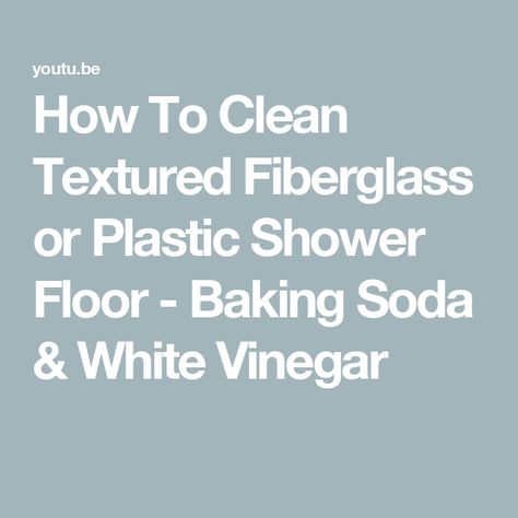 How To Clean Textured Fiberglass or Plastic Shower Floor - Baking Soda & White Vinegar Cleaning Shower Floor, Clean Shower Floor, Homemade Cleaners Recipes, Diy Household Tips, Plastic Shower, Fiberglass Shower, Best Cleaner, Cleaner Recipes, Household Cleaning Tips