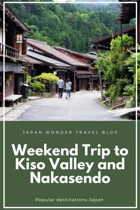 Kyoto Must See, Kiso Valley, Kiso Valley Japan, Kyoto Day Trip, Day Trips From Kyoto, Kyoto Off The Beaten Path, Japan Honeymoon, Japan Destinations, Relaxing Weekend