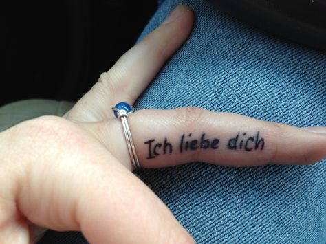 I love you-in German tattoo German Heritage Tattoo Ideas For Women, German Tattoo Ideas, German Tattoo Ideas For Women, Tattoo For Women On Side, Grandfather Tattoo, Germany Tattoo, German Tattoo, Tattoo Finger, Beautiful Germany