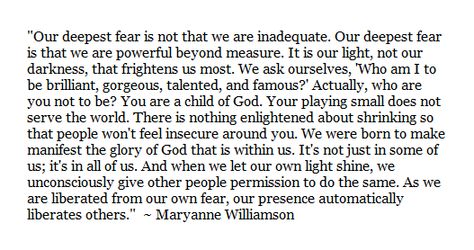 Maryanne Williamson - I absolutely LOVE this. ♥ Nina Lacour, Powerful Beyond Measure, Feel Something, Notes To Self, Love Film, Note To Self, Life Lessons, Love This, Writing