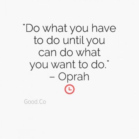 Career tip Do What You Want, Oprah Winfrey, Quotable Quotes, A Quote, Good Advice, Great Quotes, Beautiful Words, Success Quotes, Inspirational Words