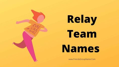 Relay Team Names: So friend, today we try to provide you excellently, giving the Relay Team Names; in this, I told you very well in detail like I became the … The post Relay Team Names For Best, Good & Funny Team Names List appeared first on Friends Group Name List for Friends, Family, Cousins, Cool and Funny. Relay For Life Team Names, Feild Day, Running Team Names, Friends Group Name, Ragnar Relay, 5k Race, Group Name, Running Team, Names List