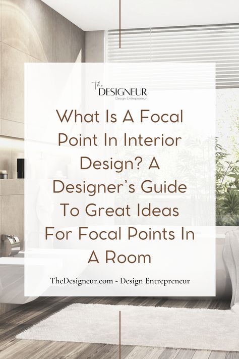 Focal Point In Interior Design, Point In Interior Design, Interior Design Business Plan, Interior Design Basics, Interior Design Principles, Interior Decorating Tips, Interior Design Guide, Design 101, Design Basics