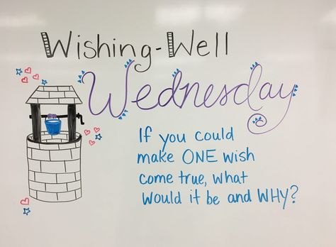 Wishing Well Wednesday whiteboard journal prompt Whiteboard Journal Prompts, Wednesday Whiteboard, Whiteboard Prompts, Whiteboard Messages, Posting Ideas, Morning Board, Morning Journal, Responsive Classroom, Morning Activities