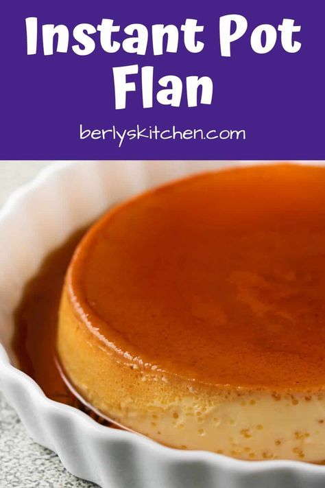 Now you can make a rich creamy dessert in your pressure cooker. Our Instant Pot flan tastes just like the original and comes topped with caramel sauce! #berlyskitchen Instant Pot Flan Recipe, Pressure Cooker Desserts, Flan Recipe, Food Stamps, Instant Pot Dinner Recipes, Creamy Desserts, Instapot Recipes, Instant Pot Pressure Cooker, Authentic Recipes