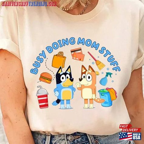 Busy Doing Mom Stuff Bluey Shirt Family Life Classic Hoodie Check more at https://anniversarytrending.com/product/busy-doing-mom-stuff-bluey-shirt-family-life-classic-hoodie/ Bluey Shirts For Mom, Busy Doing Mom Stuff Shirt, Bluey Mom Shirt, Bluey Shirt, Bluey Mom, 2023 Goals, Shirt Business, Mom Stuff, Mom Shirt