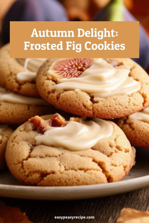 Plate of frosted fig fall cookies with creamy icing and fresh fig slices. Baking Vocabulary, Fig Cookies Recipe, Fig Newton Recipe, Fig Dessert, Soften Brown Sugar, Fig Cookies, Fall Cookie Recipes, Easy Zucchini Recipes, Easy Peasy Recipes