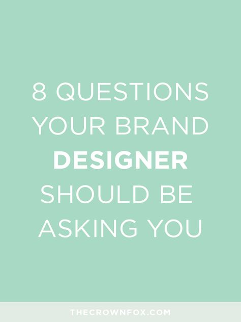 There are countless blog posts that detail what you, as a client, should ask your brand designer (or potential designer). That is the post I sat down to write, actually. Then I realized: Don’t you, client, want a designer that knows enough about what they are doing, that they lead the conversation and ask you the important questions? I certainly think so. See, the thing is, I realized I can’t expect a client to know about branding, design, strategy, or any of that. I expect them to know abo... Design Assistant, Logo And Identity, Crown Design, Branding Your Business, Blog Branding, Brand Development, Brand Board, Design Strategy, Corporate Design