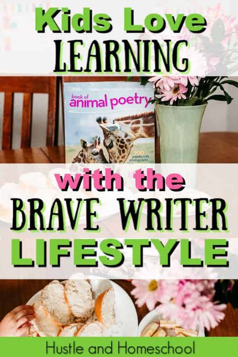 Kids Love Learning with the Brave Writer Lifestyle Writer Lifestyle, Secular Homeschool Curriculum, Homeschool Apps, Poetry Tea Time, Secular Homeschool, Brave Writer, Free Homeschool Resources, Kindergarten Reading Activities, Homeschool Routine