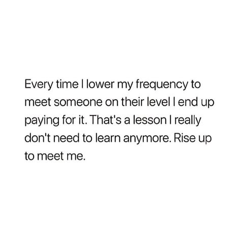 Mindset is Money on Instagram: “Never stoop down to any one else’s level... make them come up and get it 💯⁣ ⁣ Follow @mindsetismoney for more posts 🙏🏼⁣ ⁣ ⁣ ⁣ ⁣ ⁣ ⁣…” Get On My Level Quotes, Never Stoop Down To Their Level, Learn To Be Done Not Mad Not Bothered, Nobody Is Too Busy Quote, Don’t Need To Prove Myself, I Don’t Need To Prove Myself, Level Up Quotes, When No One Believes In You Quote, Up Quotes