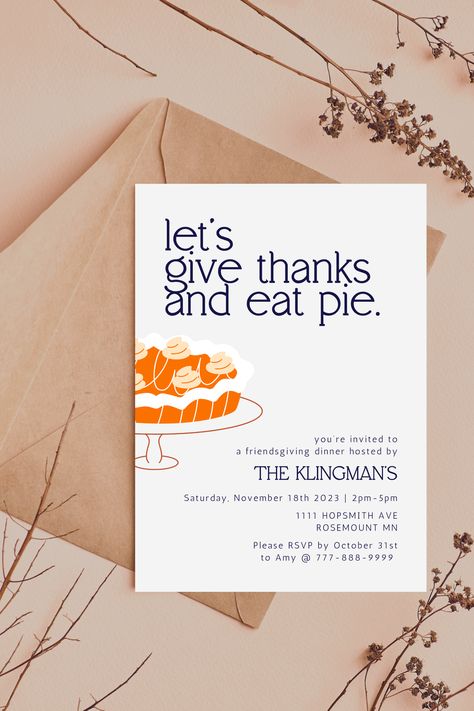 happy friendsgiving / friendsgiving party invitation template / let's give thanks and eat pie / funny friendsgiving / friends fall dinner party / thanksgiving invites / friendsgiving dinner Friendsgiving Themes, Thanksgiving Invites, Funny Friendsgiving, Friendsgiving Invitations, Personalized Frames, Thanksgiving Templates, Funny Invitations, Happy Friendsgiving, Friendsgiving Invite