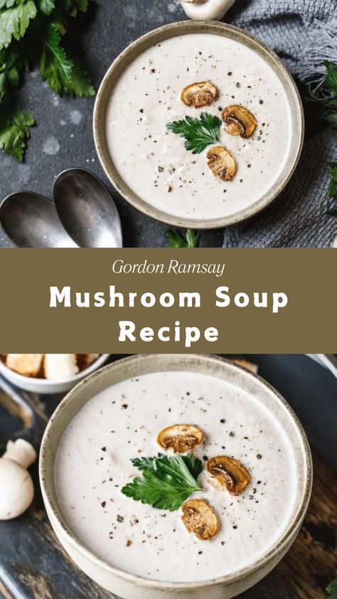 Gordon Ramsay Mushroom Soup Recipe Italian Mushroom Soup, Cremini Mushroom Recipes, Chanterelle Mushroom Recipes, Gordon Ramsay Dishes, Mushrooms Soup, Micro Biome, Gordon Ramsay Recipes, Mushroom Soup Recipe, Gordon Ramsay Recipe