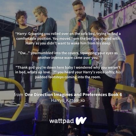 I'm reading "One Direction Imagines and Preferences Book 6" on #Wattpad #fanfiction. Harry Styles Imagines Period, One Direction Imagines Wattpad, One Direction Imagines Cute, One Direction Fanfiction, Imagines One Direction, One Direction Imagine, One Direction Preferences, 1d Imagines, One Direction Imagines