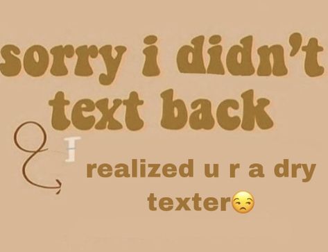 Dry Texters Memes, Dry Texter, Chat Memes, I Am Okay, Intrusive Thoughts, Text Back, Ignore Me, Facebook Memes, Fb Memes