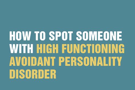 High functioning avoidant personality disorder is different from other personality disorders. Find out how you can spot someone struggling with the symptoms. Avoidant Personality, Personality Disorders, Dsm 5, High Functioning, Developmental Stages, Therapy Room, Low Self Esteem, Coping Strategies, Personality Disorder