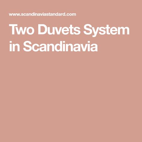 Two Duvets System in Scandinavia European Bedding Two Duvets, Scandinavian Duvet Two, Scandinavian Bed Making, European Bed Two Duvets, Scandinavian Bedding 2 Duvets, Scandinavian Sleep Method Bed Styling, Two Duvets On King Bed, Scandinavian Duvet, Scandinavian Bed